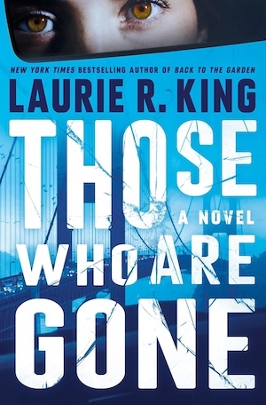 Those Who Are Gone by Laurie R King