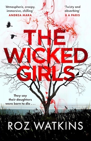 The Wicked Girls by Roz Watkins front cover