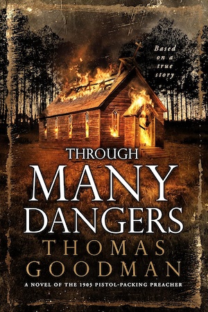 Through Many Dangers by Thomas Goodman front cover